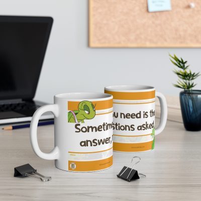 Sometimes all you need is the answer, no questions asked - Ceramic Coffee Cups, 11oz-0003A - Image 5