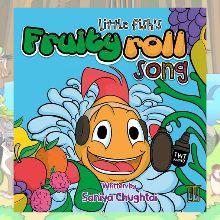 Little Fish's Fruity Roll Song